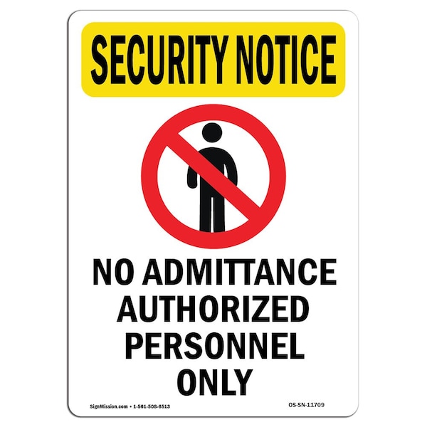 OSHA Security Sign, 5" Height, No Admittance Authorized With Symbol, Portrait, 10PK